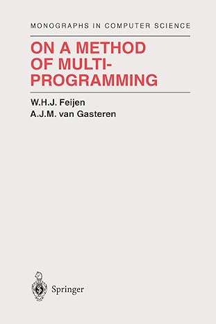 on a method of multiprogramming 1st edition w.h.j. feijen ,a.j.m. van gasteren ,d. gries 1441931791,