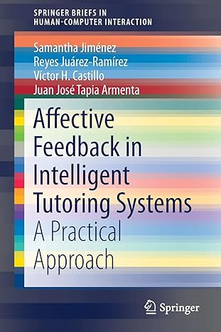 affective feedback in intelligent tutoring systems a practical approach 1st edition samantha jimenez ,reyes