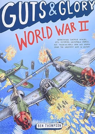guts and glory world war ii 1st edition ben thompson 0316320587, 978-0316320580
