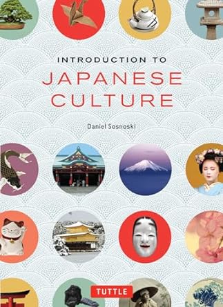introduction to japanese culture 1st edition daniel sosnoski ,narumi yasuda 4805313137, 978-4805313138