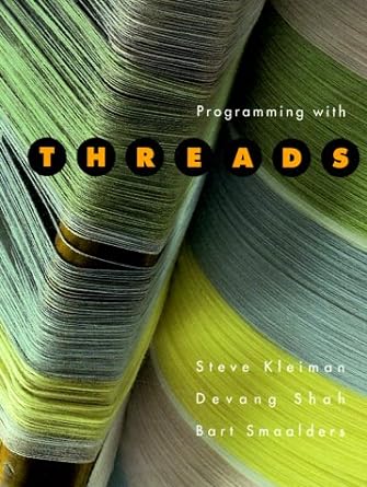 programming with threads 1st edition steve kleiman ,devang shah ,bart smaalders 0131723898, 978-0131723894