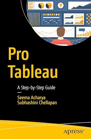pro tableau a step by step guide 1st edition seema acharya ,subhashini chellappan 1484223519, 978-1484223512