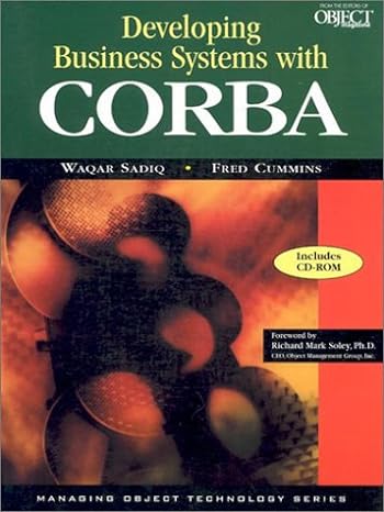 developing business systems with corba  rom the key to enterprise integration 1st edition waqar sadiq ,fred