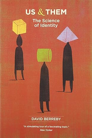 us and them the science of identity 2nd,updated edition david berreby 0226044653, 978-0226044651