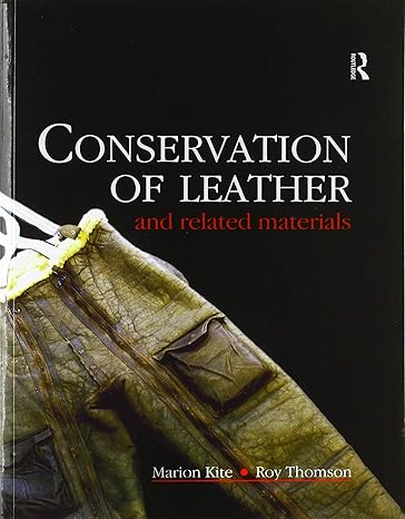 conservation of leather and related materials 1st edition marion kite ,roy thomson 0367606356, 978-0367606350