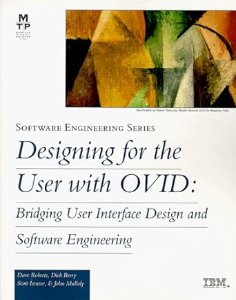 designing for the user with ovid lst edition dave roberts ,dick berry ,john mullaly ,scott isensee