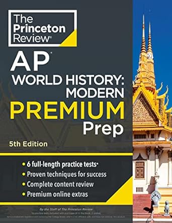 princeton review ap world history modern premium prep 6 practice tests + complete content review + strategies