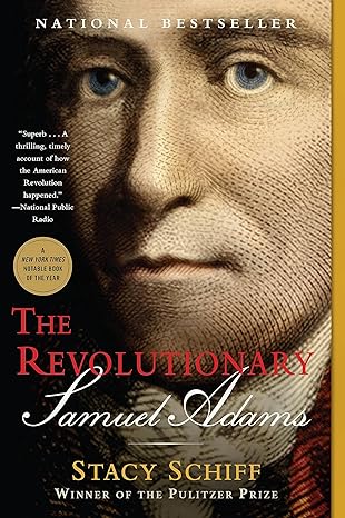 the revolutionary samuel adams 1st edition stacy schiff 0316441090, 978-0316441094