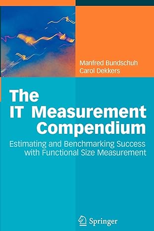 the it measurement compendium estimating and benchmarking success with functional size measurement 1st