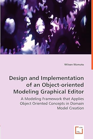 design and implementation of an object oriented modeling graphical editor a modeling framework that applies