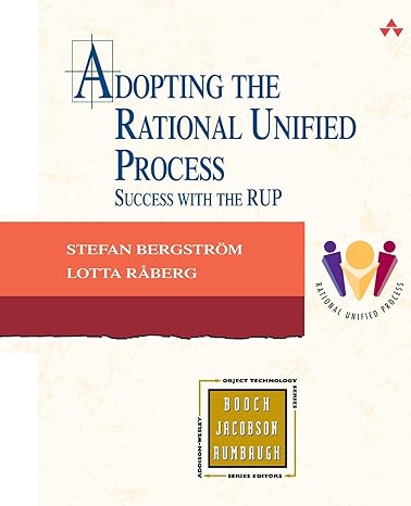 adopting the rational unified process success with the rup 1st edition stefan bergstr\xf6m ,lotta r\xe5berg