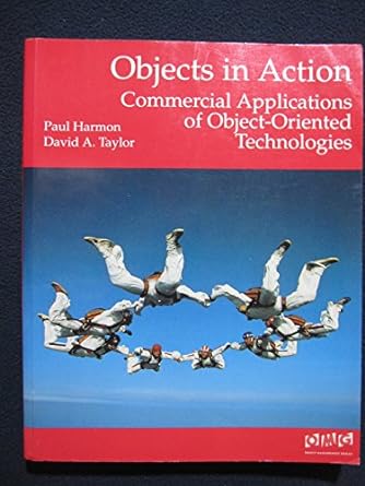 objects in action commercial application of object oriented technologies 1st edition paul harmon ,david a.