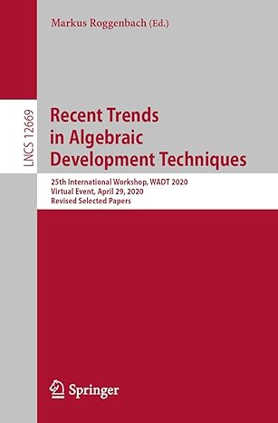 recent trends in algebraic development techniques 25th international workshop wadt 2020 virtual event april