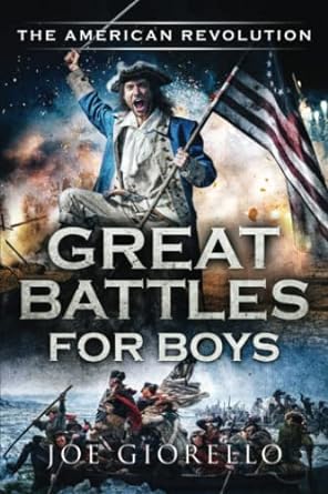 great battles for boys the american revolution 1st edition joe giorello 1947076388, 978-1947076389