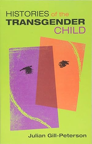 histories of the transgender child 3rd edition jules gill peterson 1517904676, 978-1517904678