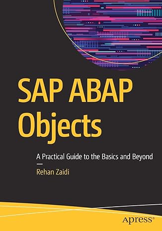 sap abap objects a practical guide to the basics and beyond 1st edition rehan zaidi 1484249631, 978-1484249635