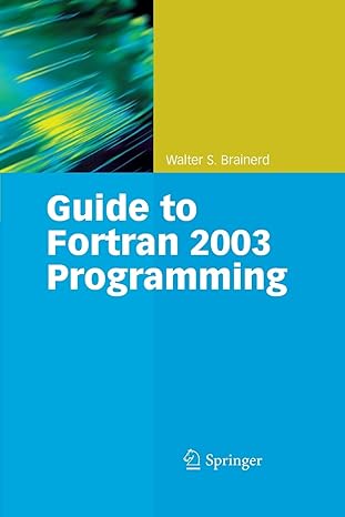 guide to fortran 2003 programming 2009 edition walter s. brainerd 1447157702, 978-1447157700