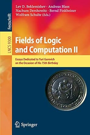 fields of logic and computation ii essays dedicated to yuri gurevich on the occasion of his 75th birthday 1st
