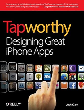 tapworthy designing great iphone apps 1st edition josh clark 1449381650, 978-1449381653