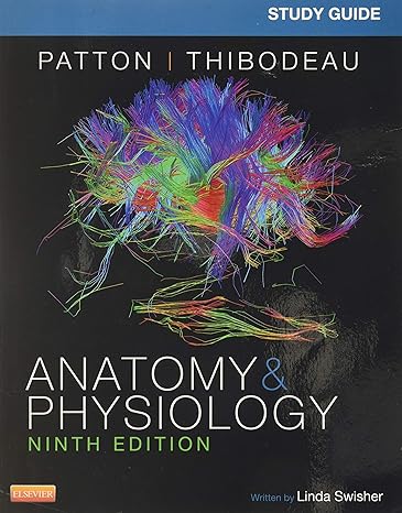 study guide for anatomy and physiology 9th edition linda swisher rn edd ,kevin t. patton phd 0323316891,