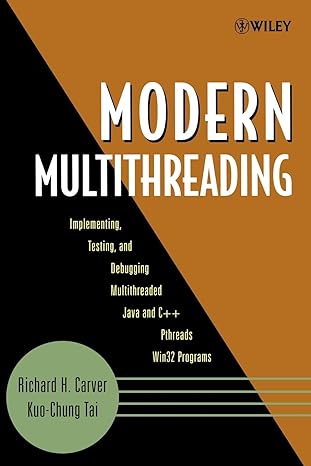 modern multithreading implementing testing and debugging multithreaded java and c++/pthreads/win32 programs