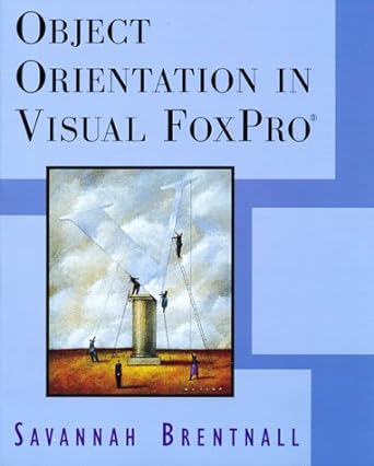 object orientation in visual foxpro 1st edition savannah brentnall ,ken levy 0201479435, 978-0201479430