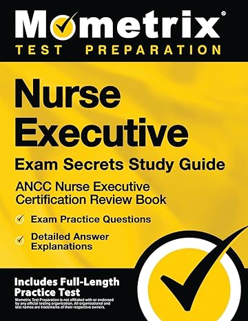 nurse executive exam secrets study guide ancc nurse executive certification review book exam practice