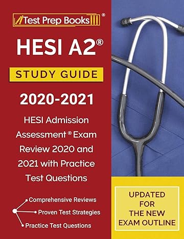 hesi a2 study guide 2020 2021 hesi admission assessment exam review 2020 and 2021 with practice test