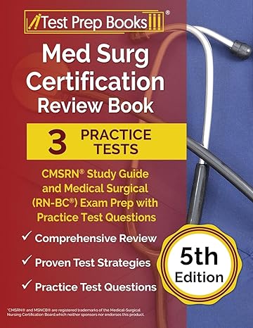 med surg certification review book 3 practice tests and cmsrn study guide for the medical surgical exam 1st