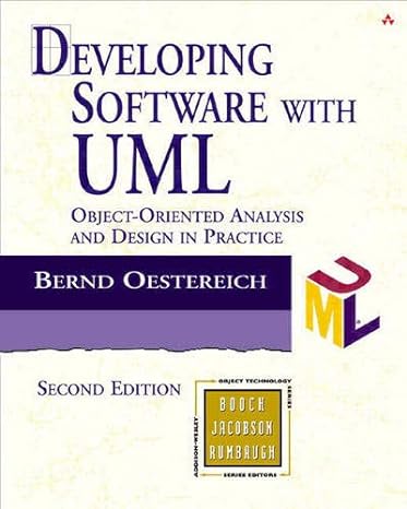 developing software with uml object oriented analysis and design in practice subsequent edition bernd