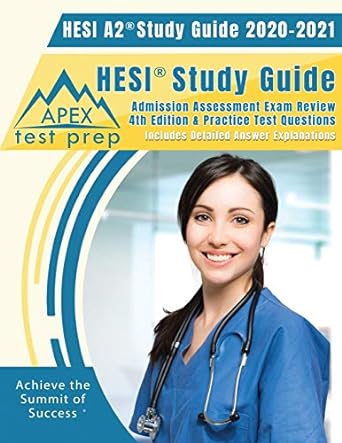 hesi a2 study guide 2020 and 2021 hesi study guide admission assessment exam review and practice test