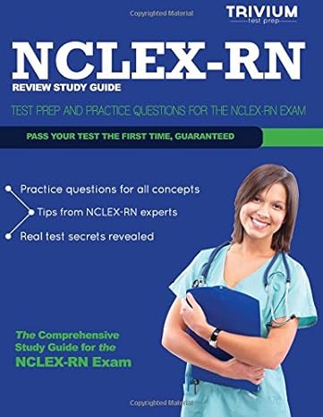 nclex rn review study guide test prep and practice questions for the nclex rn exam 1st edition trivium test