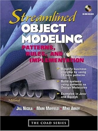 streamlined object modeling patterns rules and implementation pap/cdr edition jill nicola / mark mayfield /