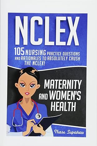 nclex maternity and women s health 1st edition chase hassen 1530133904, 978-1530133901
