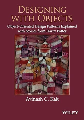 designing with objects object oriented design patterns explained with stories from harry potter 1st edition