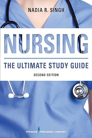 nursing the ultimate study guide 2nd edition nadia r. singh bsn rn 0826130224, 978-0826130228
