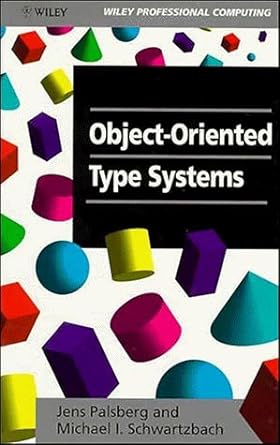 object oriented type systems 1st edition jens palsberg ,michael i. schwartzbach 047194128x, 978-0471941286