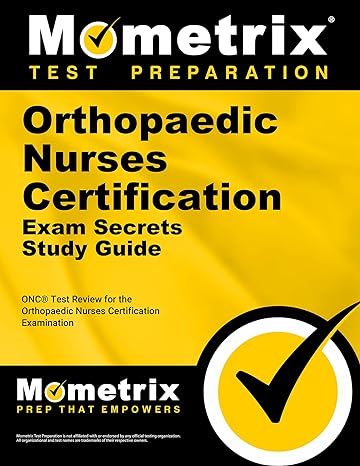 orthopaedic nurses certification exam secrets study guide onc test review for the orthopaedic nurses