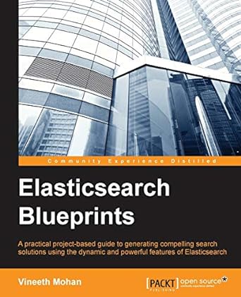 elasticsearch blueprints 1st edition vineeth mohan 1783984929, 978-1783984923