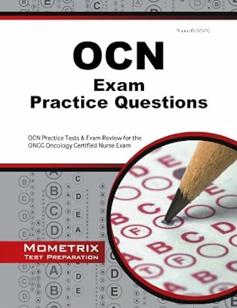 ocn exam practice questions ocn practice tests and review for the oncc oncology certified nurse exam 1st