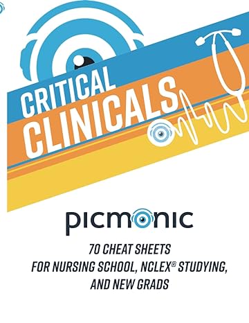 critical clinicals 70 cheat sheets for nursing school nclex studying and new grads nursing mnemonic visual