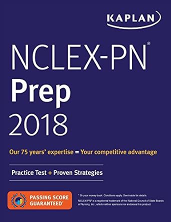 nclex pn prep 2018 practice test + proven strategies 1st edition kaplan nursing 1506233368, 978-1506233369