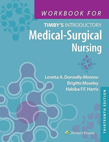 workbook for timby s introductory medical surgical nursing 13th edition habiba harris ,loretta a