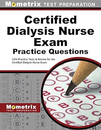 certified dialysis nurse exam practice questions cdn practice tests and review for the certified dialysis