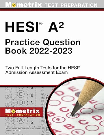 hesi a2 practice question book 2022 2023 two full length tests for the hesi admission assessment exam 1st