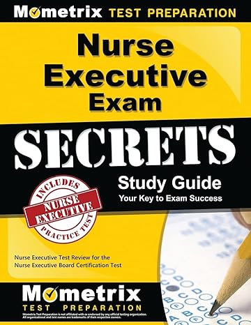 nurse executive exam secrets study guide nurse executive test review for the nurse executive board