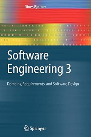 software engineering 3 domains requirements and software design 2006 edition dines bjorner 3642059414,