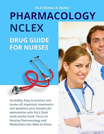 pharmacology nclex drug guide for nurses incredibly easy to practice and review all important mnemonics and