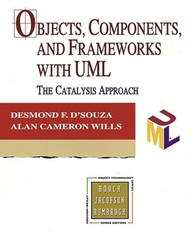 objects components and frameworks with uml the catalysis approach 1st edition desmond francis dsouza ,alan