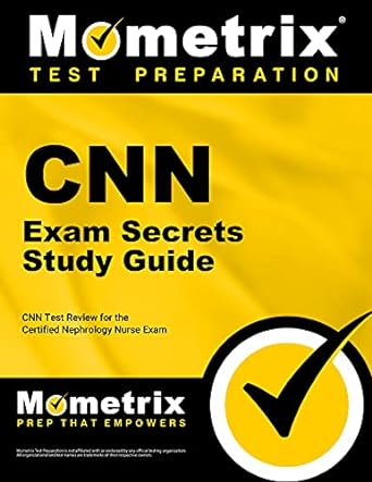cnn exam secrets study guide cnn test review for the certified nephrology nurse exam 1st edition cnn exam